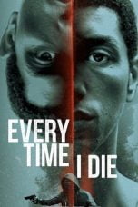 Download Every Time I Die (2019) Bluray Subtitle Indonesia