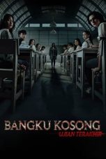 Bangku Kosong: Ujian Terakhir (2023)